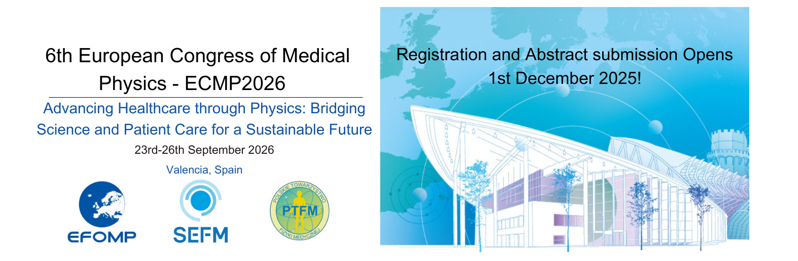 The 6th ECMP 2026 EUROPEAN CONGRESS OF MEDICAL PHYSICS (ECMP2026) | Abstract submission is open!